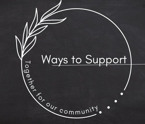 An image, with a black chalk board background. It states, "Ways to support, Together for our community"