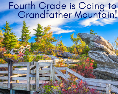 An image of Grandfather Mountain. The headline reads "Fourth Grade is Going to Grandfather Mountain!"